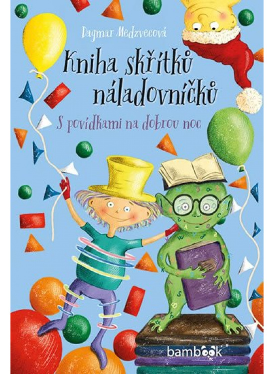 Levně Kniha skřítků náladovníčků - S povídkami na dobrou noc
