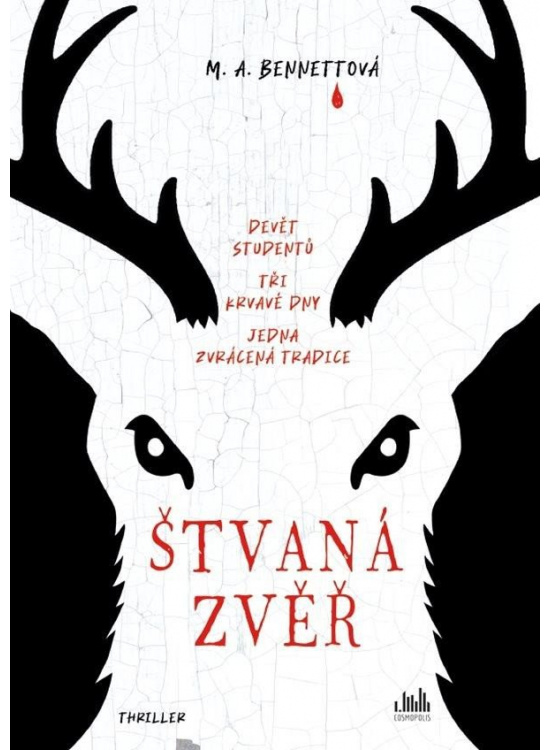 Levně Štvaná zvěř - Devět studentů, tři krvavé dny, jedna zvrácená tradice