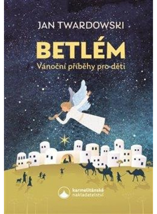 Levně Betlém - Vánoční příběhy pro děti