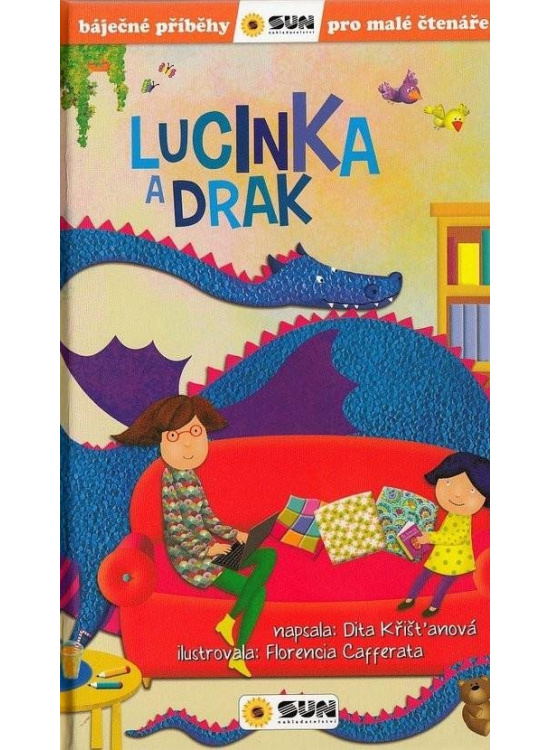 Levně Lucinka a Drak - Báječné příběhy pro malé čtenáře