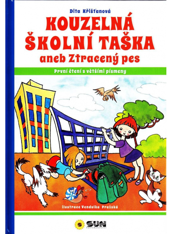 Levně Kouzelná školní taška aneb Ztracený pes - První čtení s většími písmeny