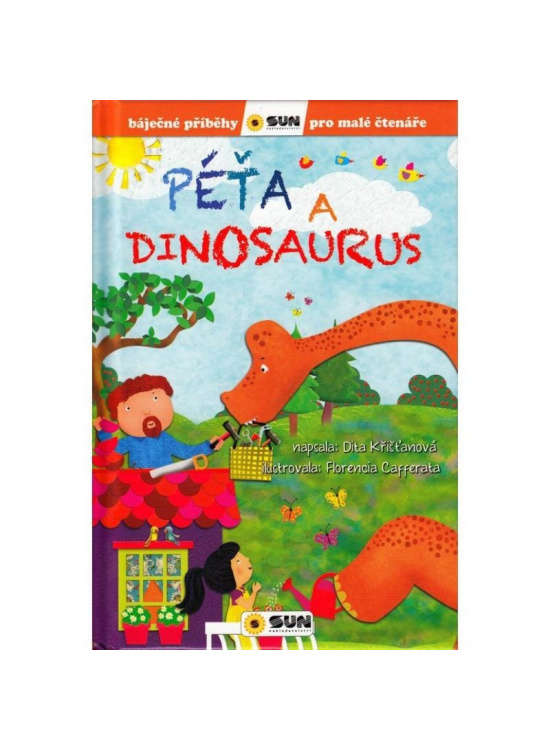 Levně Péťa a dinosaurus - Báječné příběhy pro malé čtenáře