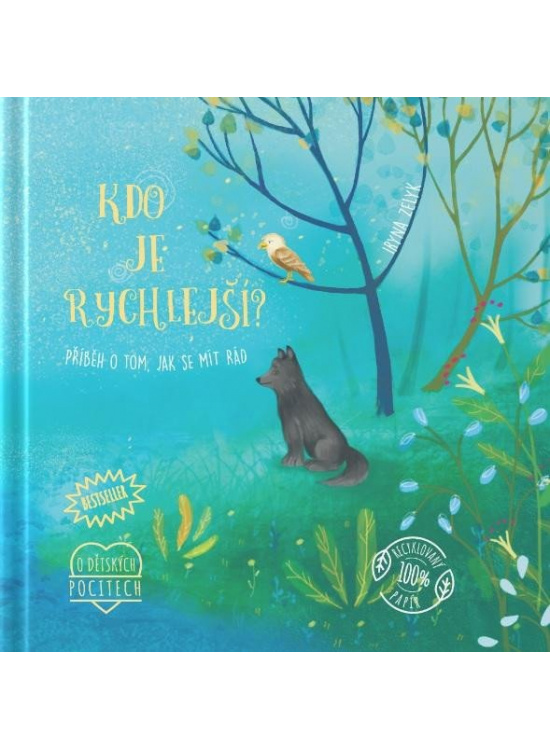 Levně Kdo je rychlejší? - Příběh o tom, jak se mít rád