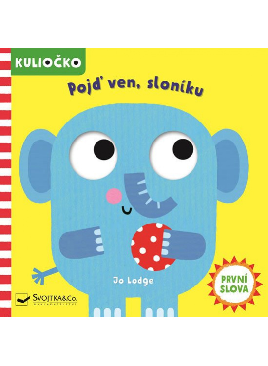 Levně Kuliočko Pojď ven, sloníku
