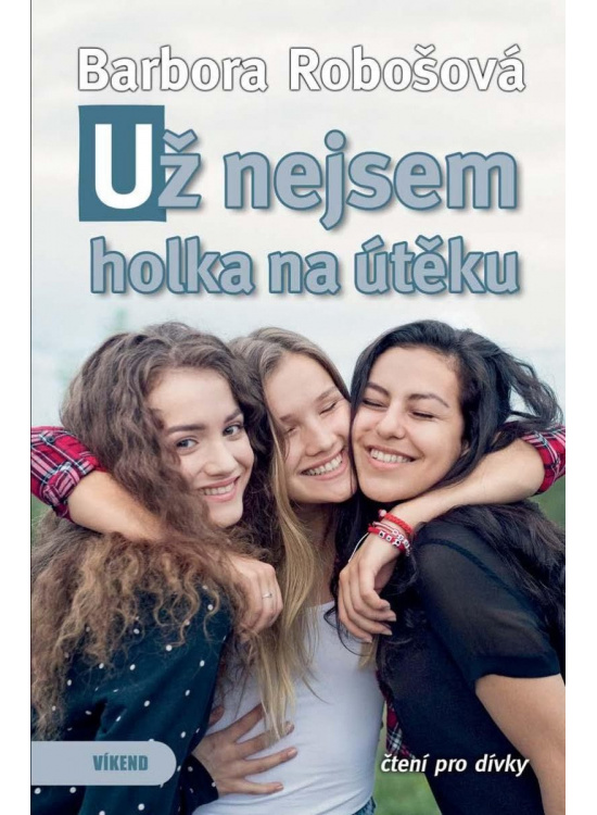 Levně Už nejsem holka na útěku