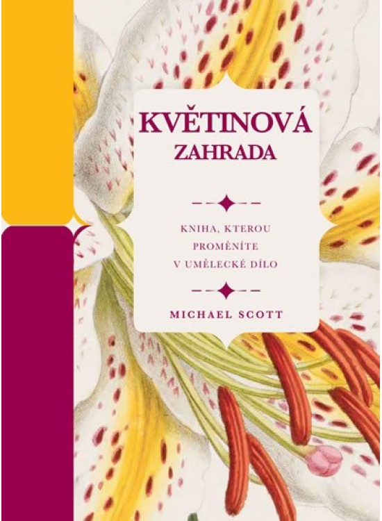 Květinová zahrada - Kniha, kterou proměníte v umělecké dílo