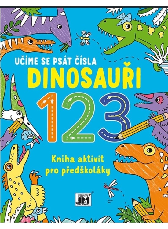 Levně Učíme se psát čísla Dinosauři 123 - Kniha aktivit pro předškoláky