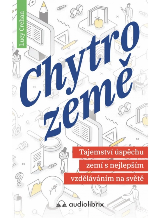 Levně Chytrozemě / Tajemství úspěchu zemí s nejlepším vzděláváním na světě