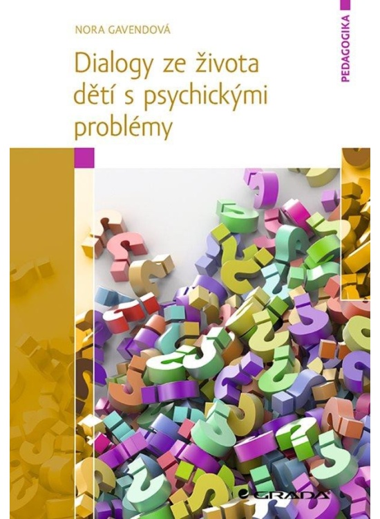 Dialogy ze života dětí s psychickými problémy
