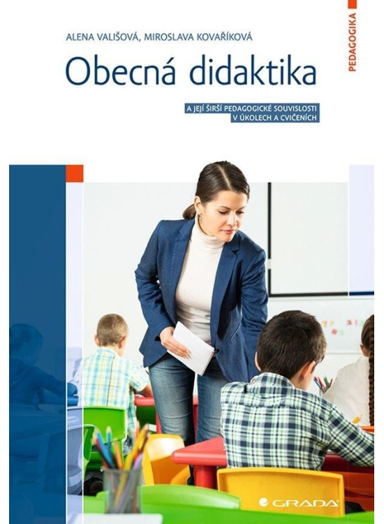 Levně Obecná didaktika a její širší pedagogické souvislosti v úkolech a cvičeních