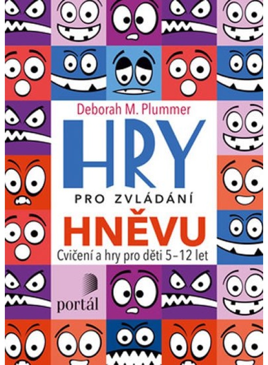 Hry pro zvládání hněvu - Cvičení a hry pro děti 5-12 let