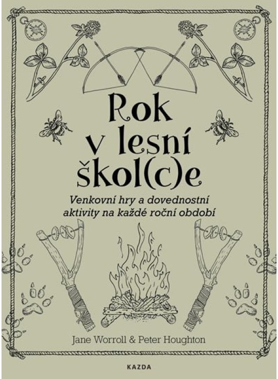 Levně Rok v lesní škol(c)e - Venkovní hry a dovednostní aktivity na každé roční období