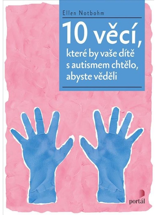 10 věcí, které by vaše dítě s autismem chtělo, abyste věděli