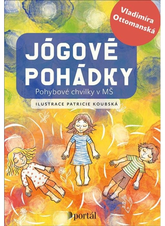Levně Jógové pohádky - Pohybové chvilky v MŠ