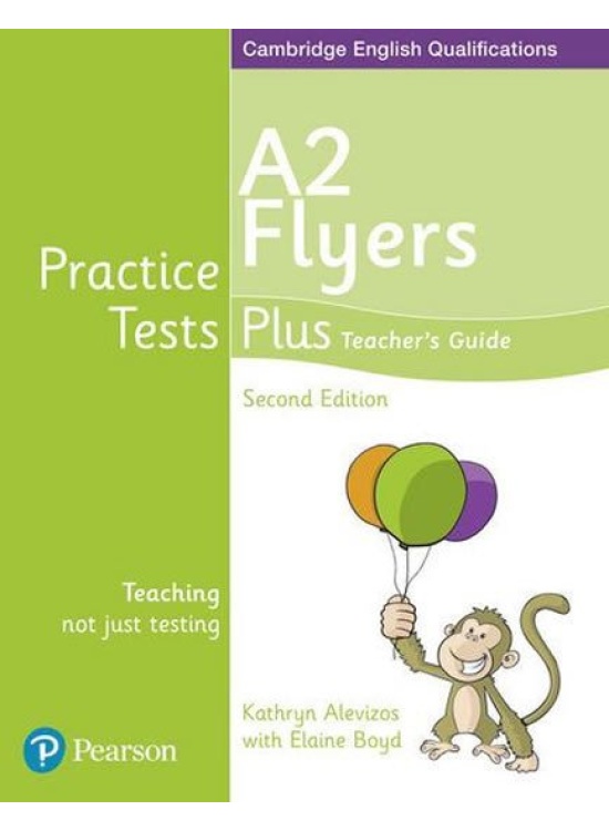Practice Tests Plus YLE 2nd Edition Flyers Teacher´s Guide