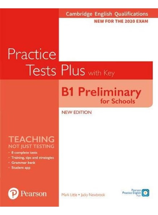 Practice Tests Plus B1 Preliminary for Schools Cambridge Exams 2020 Student´s Book + key