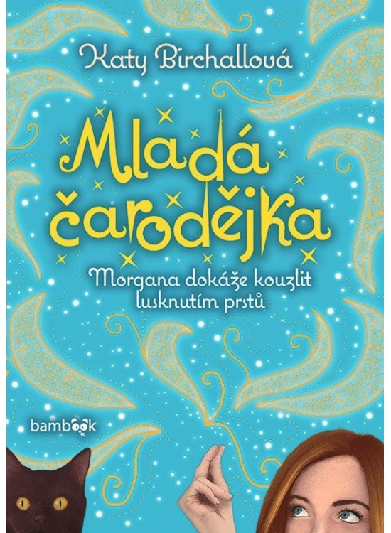 Levně Mladá čarodějka - Morgana dokáže kouzlit lusknutím prstů
