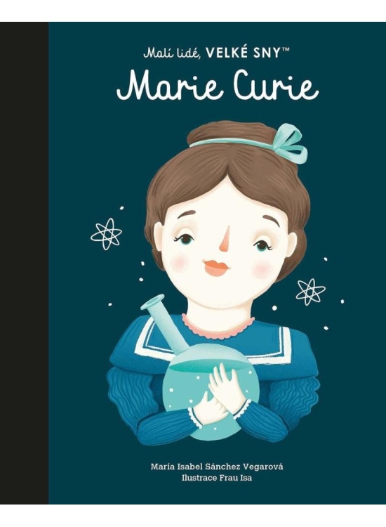 Malí lidé, velké sny - Marie Curie