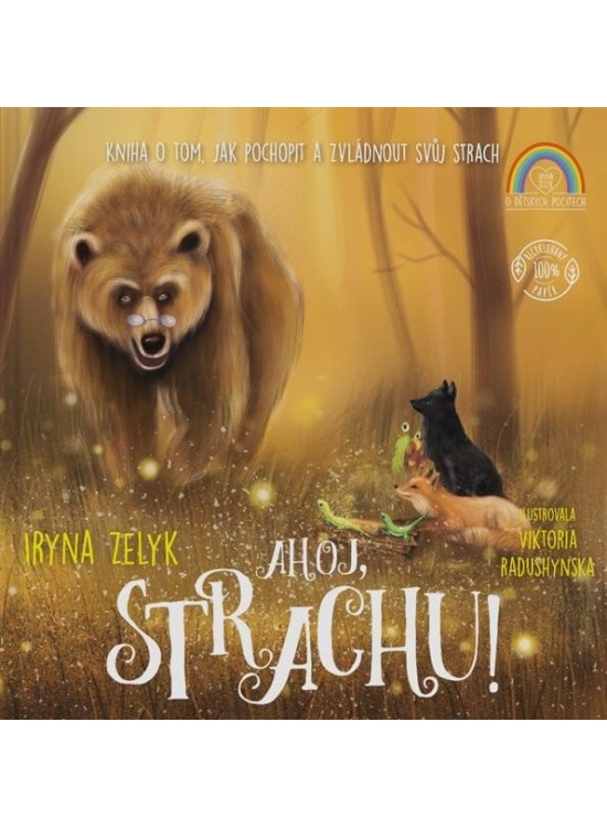 Levně Ahoj, strachu! - Kniha o tom, jak pochopit a zvládnout svůj strach