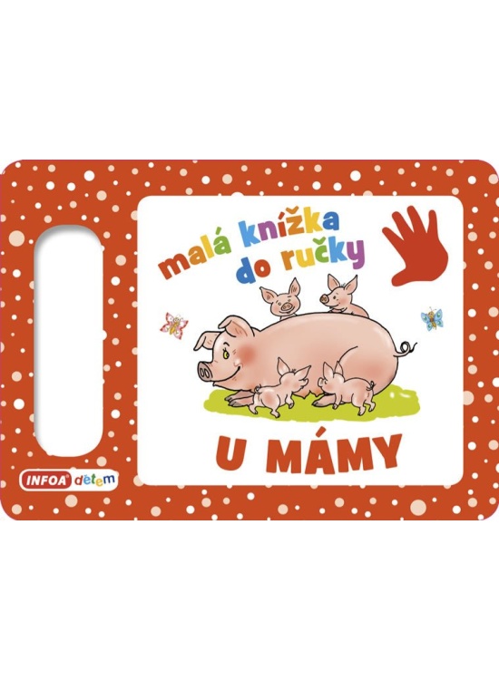 Malá knížka do ručky - U mámy