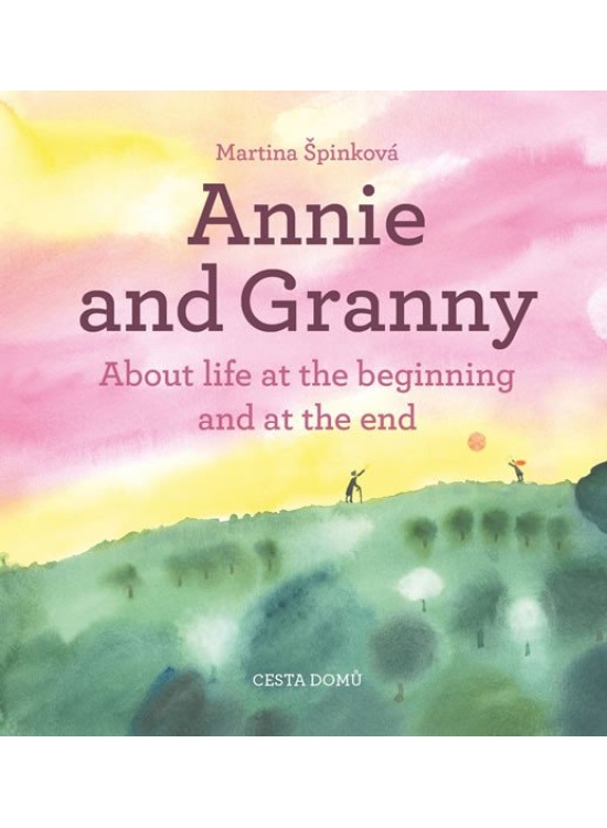 Levně Annie and her Granny - About the Life at the Beginning and at the End