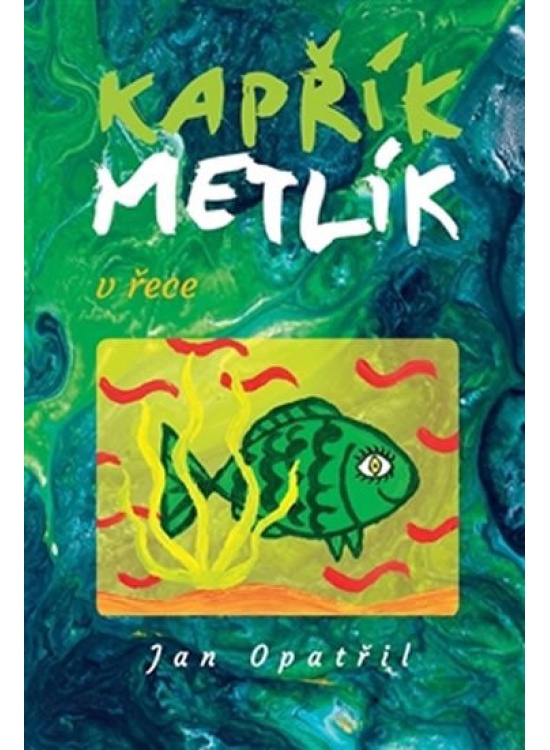 Levně Kapřík Metlík v řece