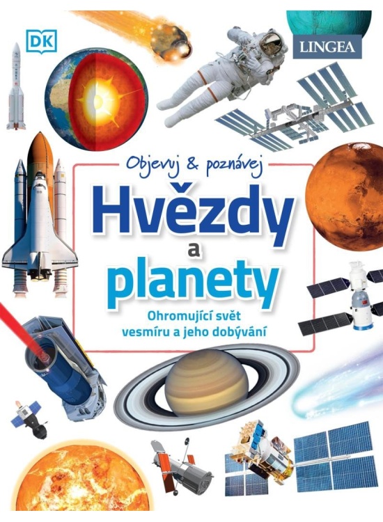 Hvězdy a Planety - Ohromující svět vesmíru a jeho dobývání