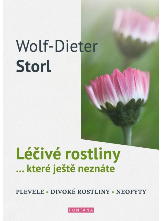 Levně Léčivé rostliny… které ještě neznáte - plevele, divoké rostliny, neofyty