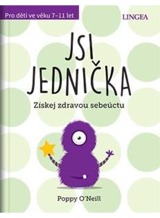 Levně Jsi jednička - Získej zdravou sebeúctu