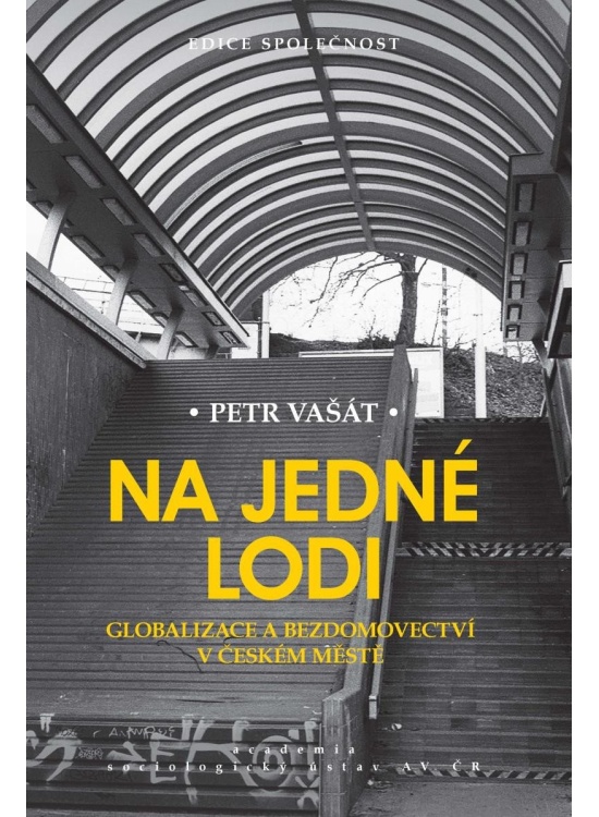 Levně Na jedné lodi - Globalizace a bezdomovectví v českém městě
