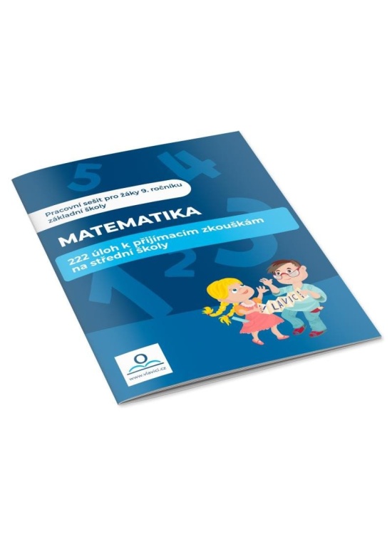 Levně Matematika - 222 úloh k přijímacím zkouškám na střední školy