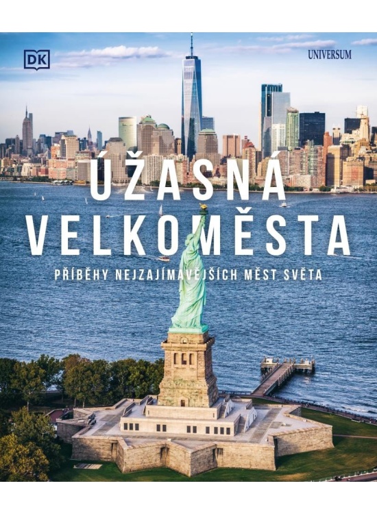 Úžasná velkoměsta - Příběhy nejpůsobivějších měst světa