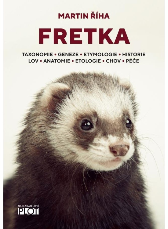 Levně Fretka - Toxonomie, Geneze, Etymologie, Historie, Lov, Anatomie, Etologie, Chov, Péče