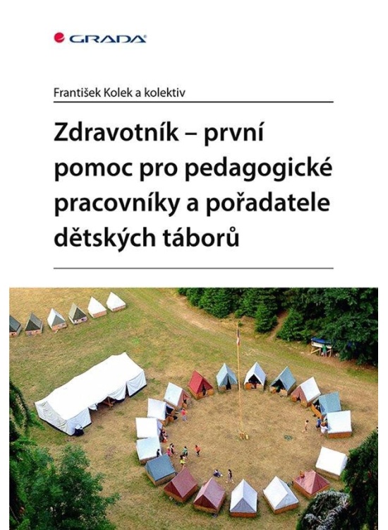 Levně Zdravotník - první pomoc pro pedagogické pracovníky a pořadatele dětských táborů