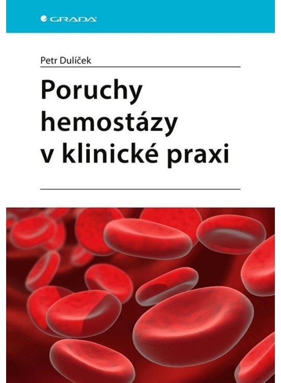 Poruchy hemostázy v klinické praxi