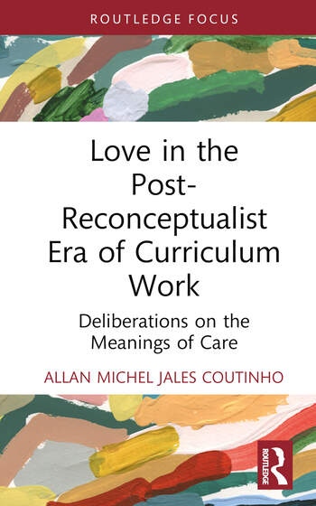 Levně Love in the Post-Reconceptualist Era of Curriculum Work