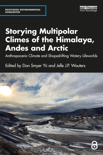 Levně Storying Multipolar Climes of the Himalaya, Andes and Arctic