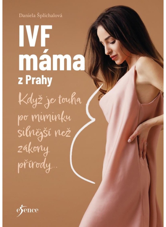Levně IVF máma z Prahy - Když je touha po miminku silnější než zákony přírody...