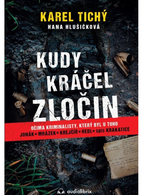 Levně Kudy kráčel zločin - Očima kriminalisty, který byl u toho