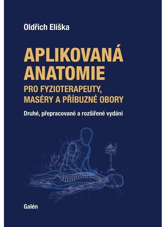 Aplikovaná anatomie pro fyzioterapeuty, maséry a příbuzné obory