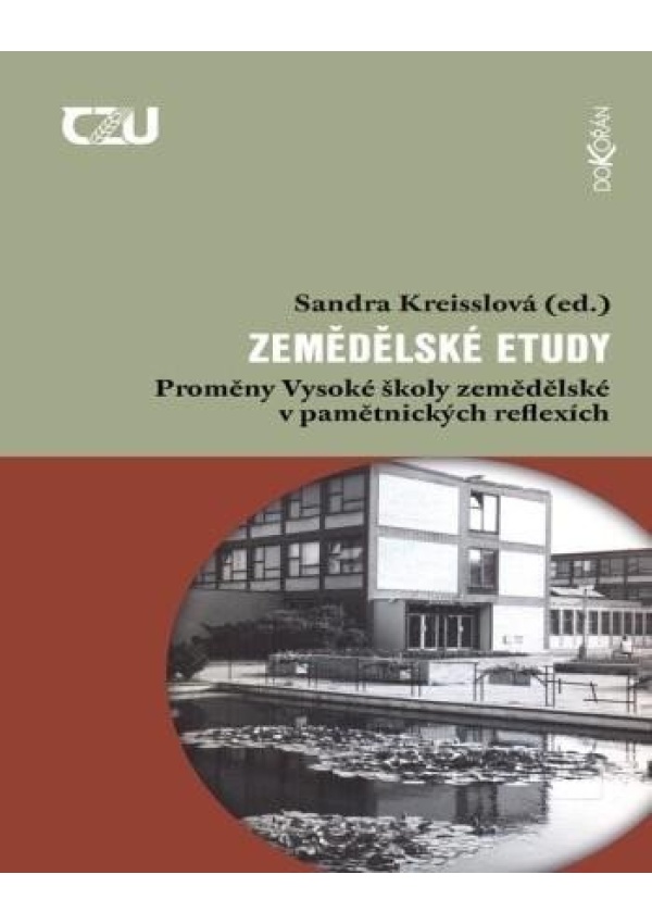 Levně Zemědělské etudy - Proměny Vysoké školy zemědělské v pamětnických reflexích