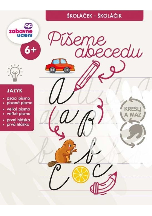 Levně Kresli a maž - Píšeme abecedu (stíratelný sešit)