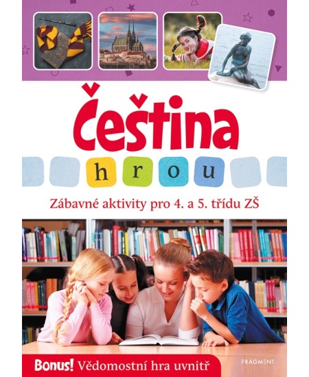 Čeština hrou - zábavné aktivity pro 4. a 5. třídu ZŠ