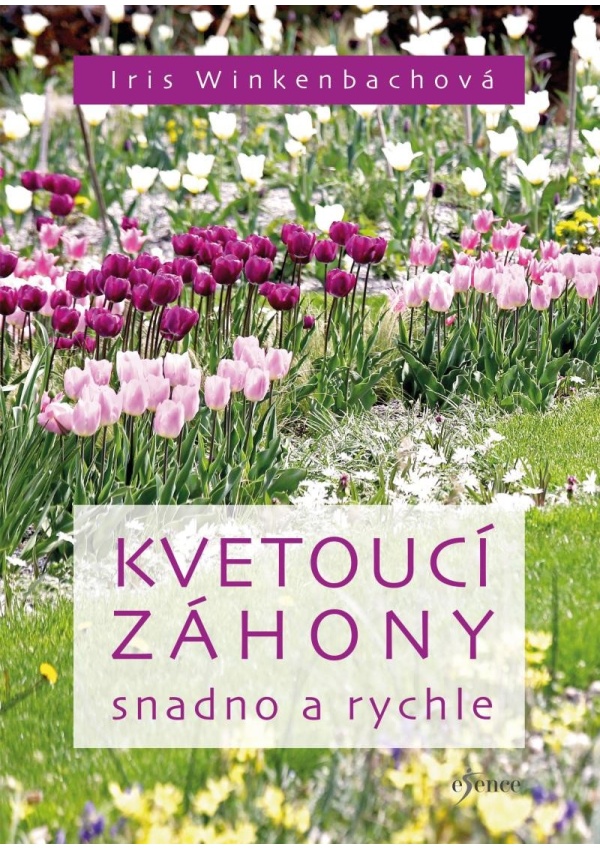 Levně Kvetoucí záhony snadno a rychle