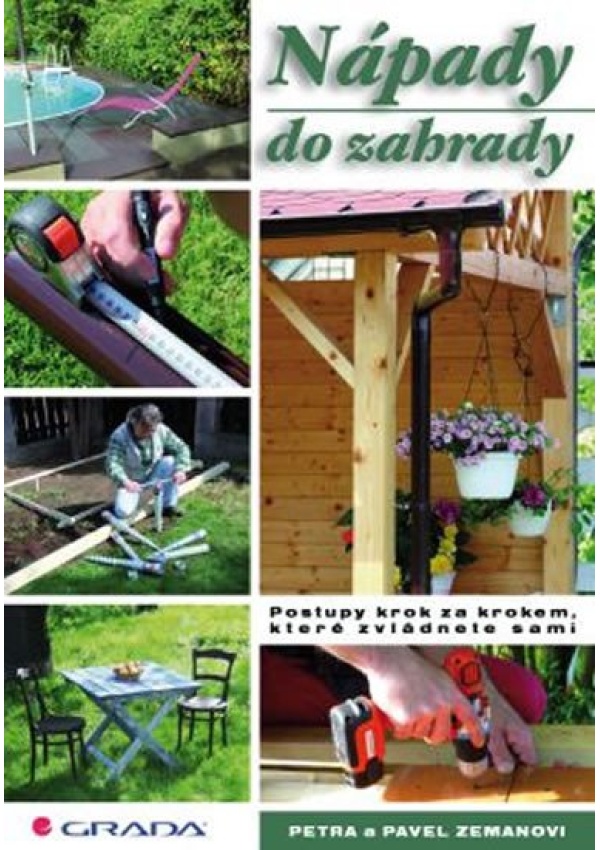 Nápady do zahrady - Postupy krok za krokem, které zvládnete sami
