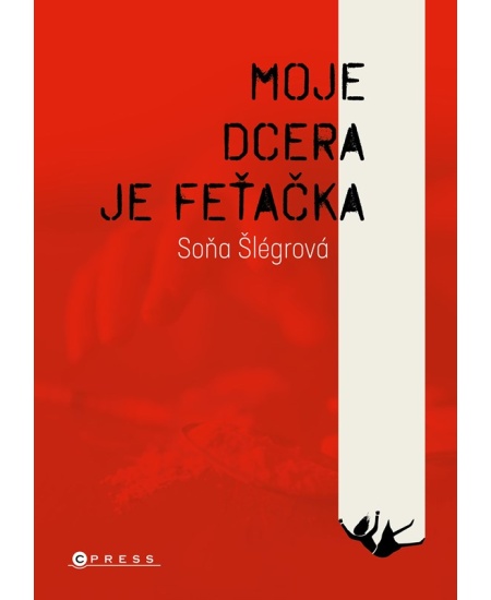 Levně Moje dcera je feťačka