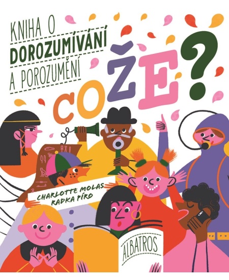 Levně Cože? Kniha o dorozumívání a porozumění