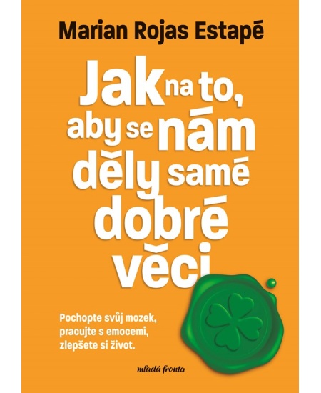 Levně Jak na to, aby se nám děly samé dobré věci