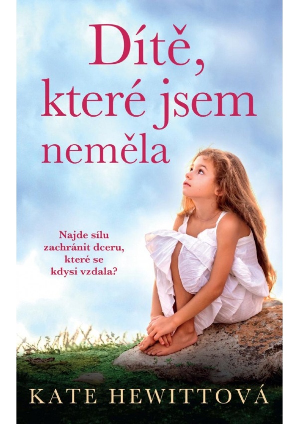 Dítě, které jsem neměla