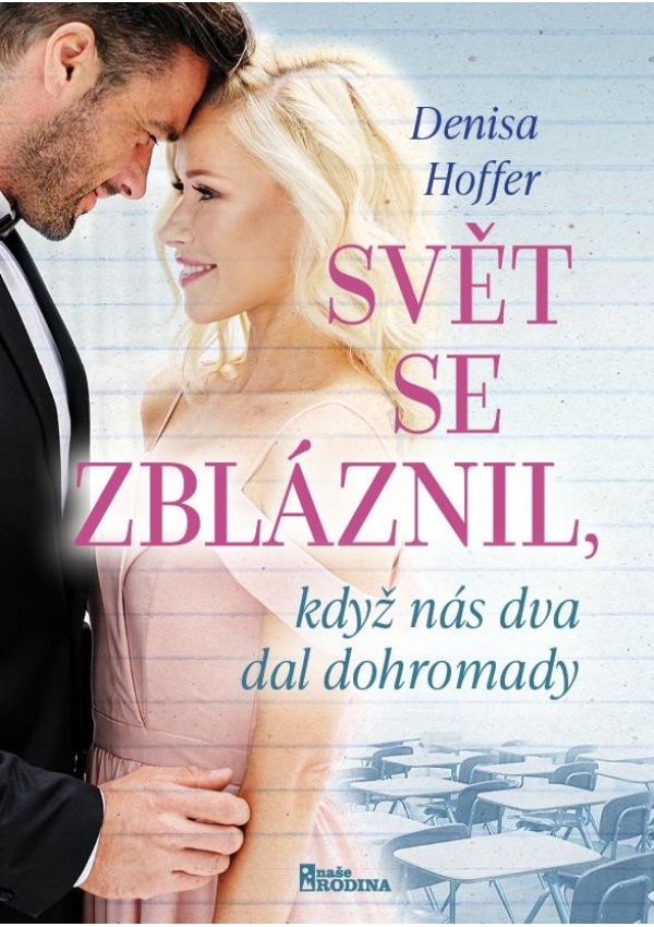 Levně Svět se zbláznil, když nás dva dal dohromady